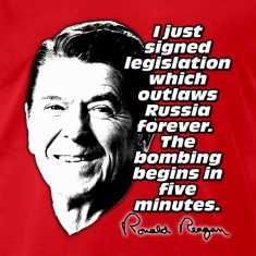 Ronald-Reagan-Quote-Bombing-Begins-in-Five-Minutes-T-Shirts